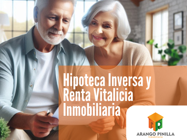 Asegura tu Futuro con la Hipoteca Inversa y la Renta Vitalicia Inmobiliaria en Colombia